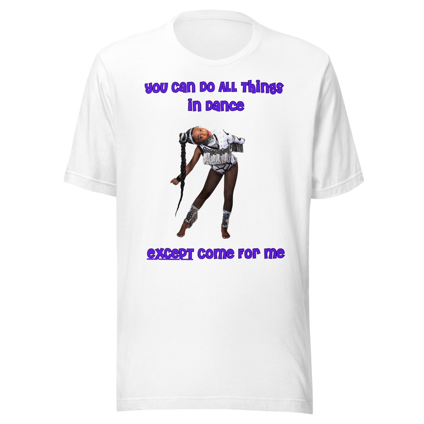 "You Can Do All Things In Dance" Unisex T-Shirt