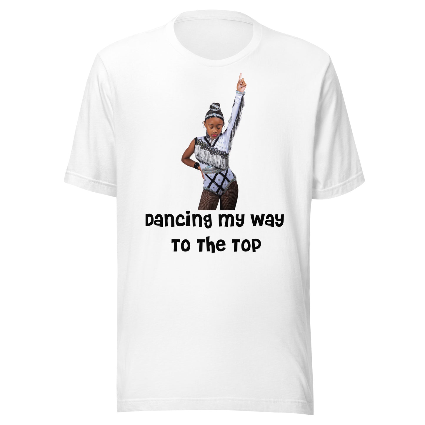 "Dancing My Way to the Top" Unisex T-Shirt